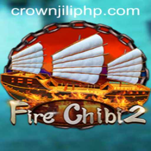 Unveiling FireChibi2: An Adventurous Journey with CROWNJILI-Join