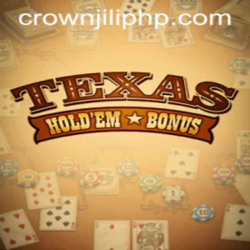 Exploring Texas Hold'em Bonus: The Exciting World of CROWNJILI - Join the Poker Revolution